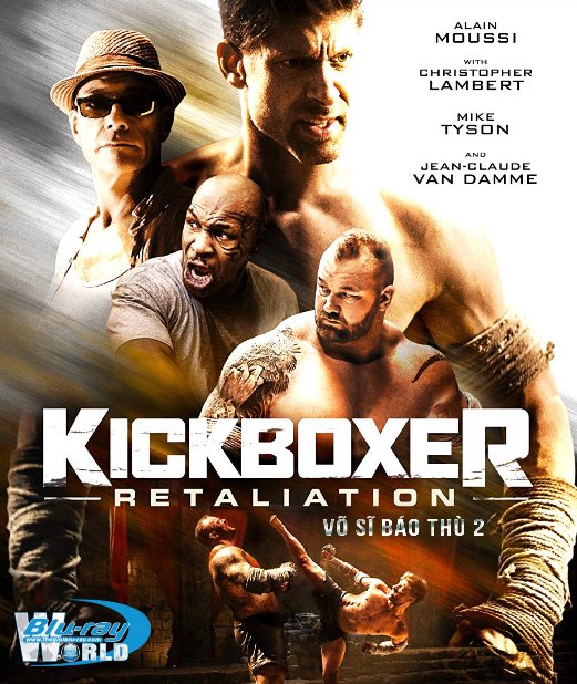F1716. Kickboxer: Retaliation 2019 - Võ Sĩ Báo Thù 2 2D50G (DTS-HD MA 5.1)
